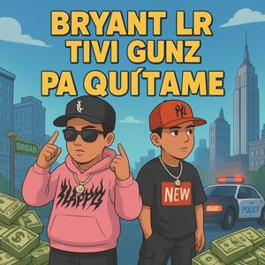 PA QUITAME (feat. Tivi Gunz)