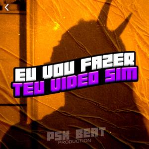 EU VOU FAZER TEU VIDEO SIM (feat. MC 2jhow)