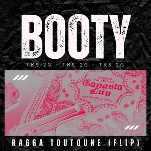 Booty (Ragga Toutoune Flip)