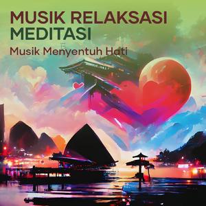 Musik Relaksasi Meditasi
