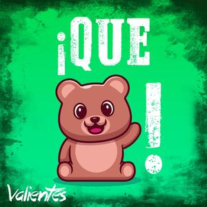 ¡Que Oso!
