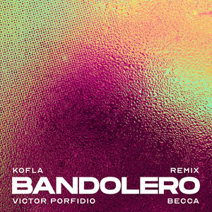 BANDOLERO (Kofla Remix)