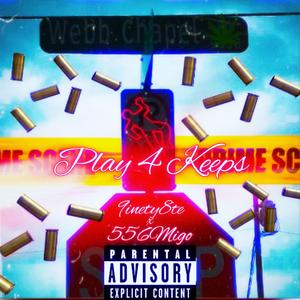 Play4Keeps (feat. 556migo)