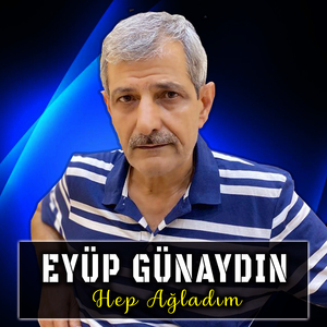 Hep Ağladım