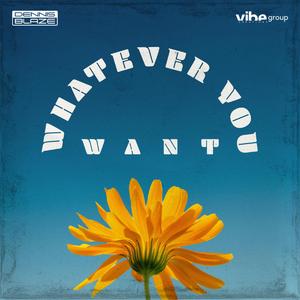 Whatever You Want
