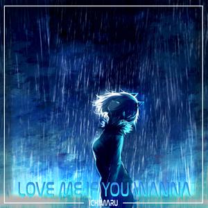 Love Me If You Wanna