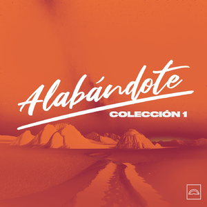 Colección 1: Cantad a Jehová / Quién Nos Podrá Separar / Vamos Escalando Peldaños / Hay Muchas Formas / Esta Alabanza Es