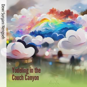 Yodeling in the Couch Canyon