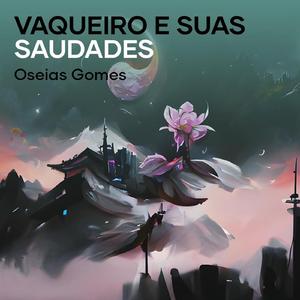 Vaqueiro e Suas Saudades