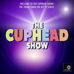 Welcome To The Cuphead Show (From "The Cuphead Show")