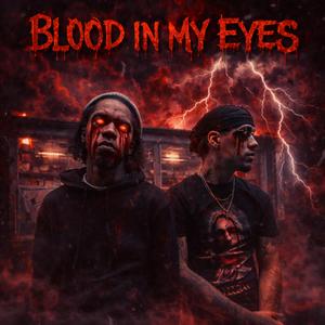 Blood In My Eyes