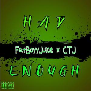 Had Enough (feat. CTJ)