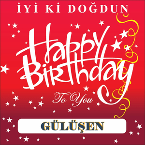İyi Ki Doğdun Gülüşen