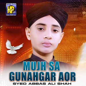 Mujh Sa Gunahgar Aor