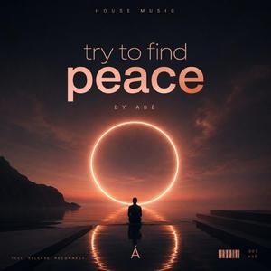 Try to find peace
