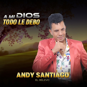A Mi Dios Todo Le Debo