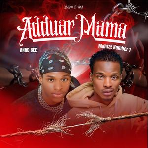 ADDUAR MAMA (feat. Mahraz Number 1)