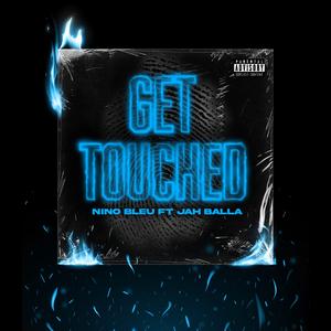 Get Touched (feat. Jah Balla)