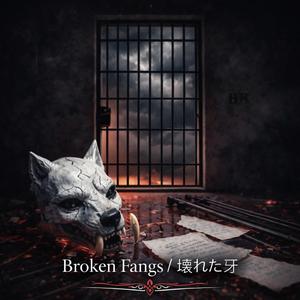 Broken Fangs