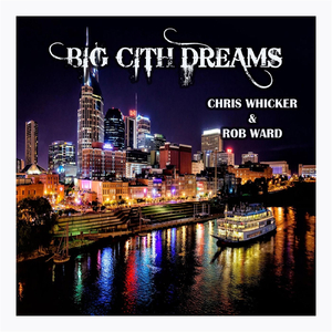 Big City Dreams (feat. Rob Ward)