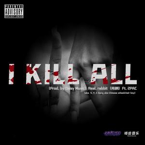 I KILL ALL（Prod.by Daisy Music）