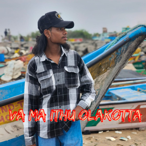 Va Ma Ithu Olakotta
