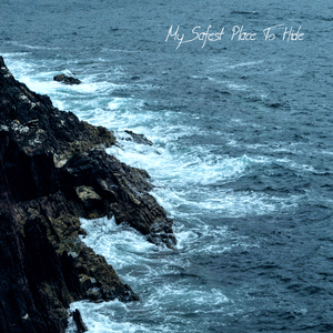 My Safest Place To Hide