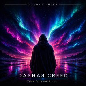 Dashas Creed (This is who I am...) (Aurora´s Edit)