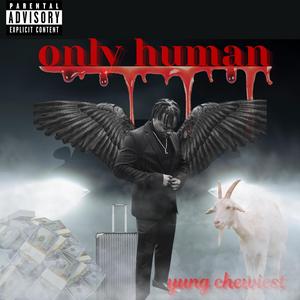 only human