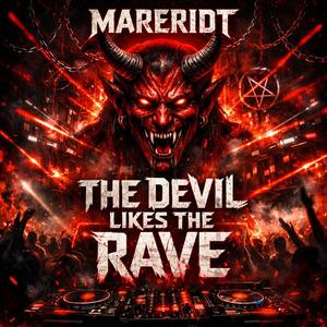 THE DEVIL LIKES THE RAVE