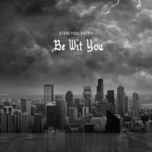 Be Wit You