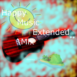 Happy Music Extended Mix
