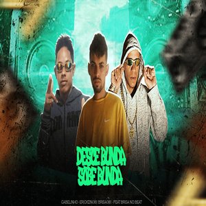 Desce Bunda Sobe Bunda (feat. Brisa no beat)