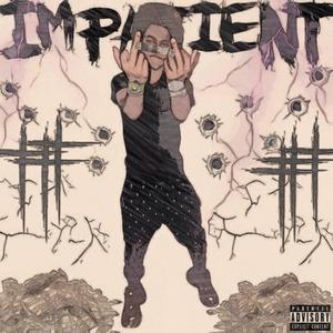Impatient