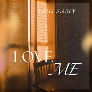 Love me