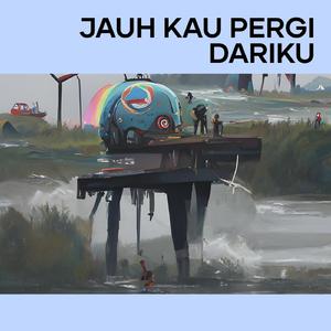 Jauh Kau Pergi Dariku (Remastered 2024)