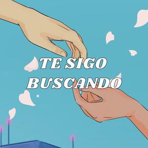 te sigo buscando (feat. gansta)