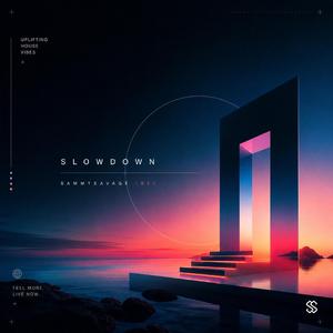 Slow down (Extended)