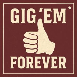 Gig 'em Forever