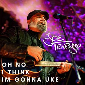 Oh No I Think Im Gonna Uke