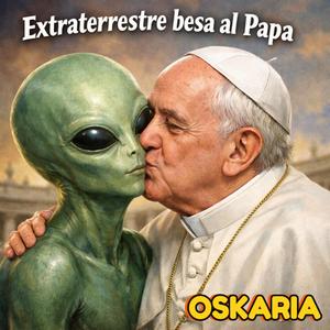 EXTRATERRESTRE BESA AL PAPA