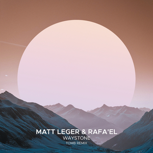 Waystone (TOMB Extended Remix)