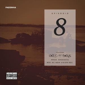 Episódio 8 (feat. Célio Py Deus)