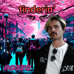 Tinderin'