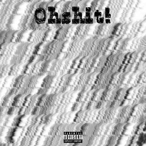 Ohshit