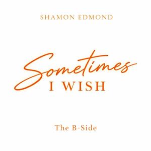 Sometimes I Wish (The B-Side) (feat. Ethel Nell)