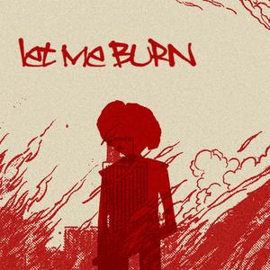 Let Me Burn