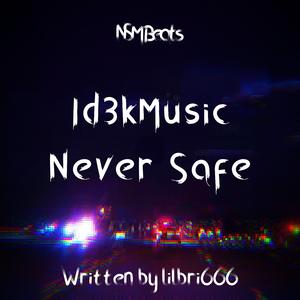 Never Safe
