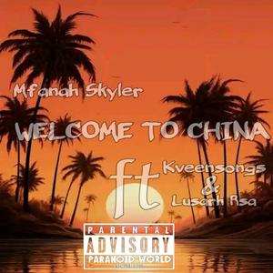 WELCOME TO CHINA (feat. Lursah Rsa)