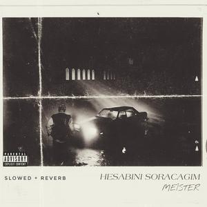 Hesabını Soracağım (Slowed + Reverb)